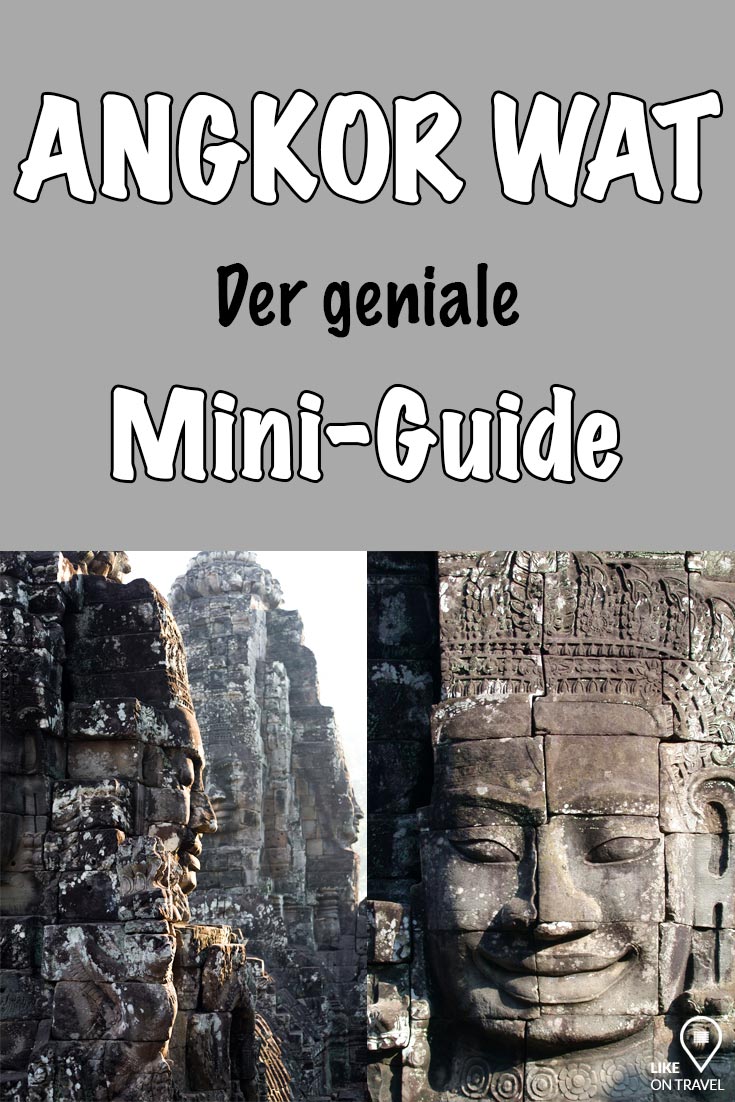 ANGKOR WAT: Der geniale Mini-Guide! #kambodscha #reisetipps #angkorpark #blog #reiselog #likeontravel